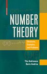 Number Theory: Structures, Examples, and Problems