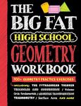 Big Fat High School Geometry Workbo