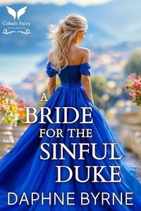 A Bride for the Sinful Duke: A Historical Regency Romance Novel (Vows of Sin Book 3)