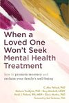 When a Loved One Won't Seek Mental 