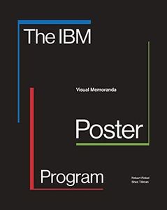 The IBM Poster Program: Visual Memoranda