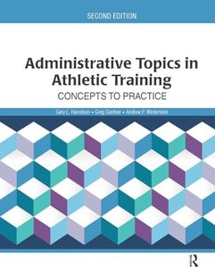 Administrative Topics in Athletic Training: Concepts to Practice