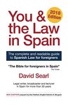 You & The Law in Spain: The Complete Readable Guide for Foreigners in Spain