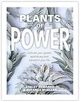Plants of Power: Cultivate your gar