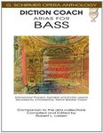 [(Diction Coach - G. Schirmer Opera Anthology (Arias for Bass): Arias for Bass)] [Author: Hal Leonard Publishing Corporation] published on (August, 2008)