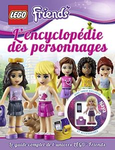 LEGO FRIENDS, L'ENCYCLOPEDIE DES PERSONNAGES