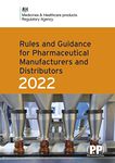 Rules and Guidance for Pharmaceutical Manufacturers and Distributors (Orange Guide) 2022 (Rules and Guidance for Pharmaceutical Manufacturers & Distributors (Orange Guide))