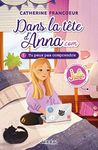 Dans la tête d'Anna.com T01: Tu peu