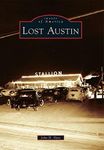 Lost Austin (Images of America)