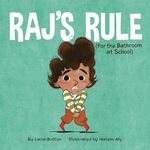 Raj's Rule (for the Bathroom at School)