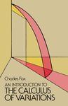 An Introduction to the Calculus of Variations (Dover Books on MaTHEMA 1.4tics)