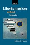 Libertarianism without Inequality