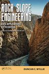 Rock Slope Engineering: Civil Applications, Fifth Edition