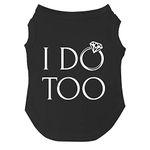 I Do Too! Dog Parents Getting Married Cotton Dog Tee Shirt (Black) Wedding Announcement for Dog