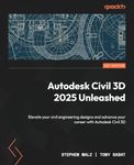 Autodesk Civil 3D 2025 Unleashed: E