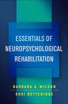 Essentials of Neuropsychological Rehabilitation