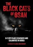 The Black Cats of Osan: U-2 Spy Pla