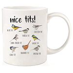 Nice Tits Bird Mug Fowl Language Bird Mug Christmas Gifts for Bird Lovers Birthday Gift for Dad Mom Novelty Ceramic Coffee Mug for Men Women Friends 11 oz White