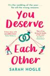 YOU DESERVE EACH OTHER: The perfect escapist feel-good romance