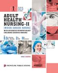 Adult Health Nursing - II (Medical Surgical Nursing), 1th Edition