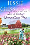 Just a Cowboy's Dream Come True (Sweet Western Christian Romance book 12) (Flyboys of Sweet Briar Ranch in North Dakota)