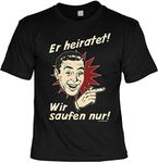 trag-das Hen Party Funny T-Shirt for Stag Party Marriage JGA Shirts JGA Outfit JGA Wedding Her heiratet! Wir Saufen nur !, Black, 3XL