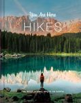 You Are Here: Hikes: The Most Sceni