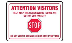 Accuform Safety Sign "Attention Visitors - Help Keep The CORONAVIRUS (COVID-19) Out of Our Facility - Stop - DO NOT Visit IF You are Sick OR Have Symptoms", Aluminum, 10" x 14" MGNG914VA