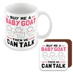 MUGGZ Funny Mug & Coaster for Goat Owners Buy Me A Baby Goat Then We Can Talk - Giftset - Made in The UK