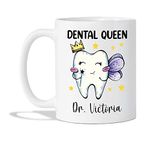 Coffee Mug for Dentist - Personalized Dental Queen Tea Cup - Teeth Doctor Ceramic Mug - Customized Dental Assistant Cup - Dentist Gift for Women - Custom Dentist Name Mugs - White Mugs 11oz 15oz