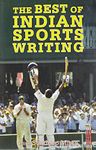 The Best of Indian Sports Writing