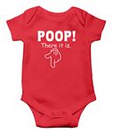 Witty Fashions Poop There it is - Funny Cute Quote - Novelty Gift for Baby Shower - Infant Baby Bodysuit (Red, 6 Months)