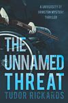 The Unnamed Threat: A Wendy Lockinge Mystery