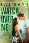 Watch Over Me: A Small Town Romantic Suspense (Wishing For A Hero Book 2)