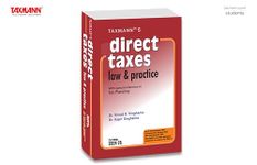 Taxmann's Direct Taxes Law & Practice | AY 2024-25 – The go-to guide for students & professionals for over 40 years, equips the reader with ability to understand & apply the law [CA | CS | CMA]