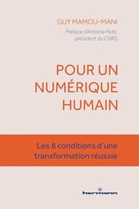 Pour un numérique humain: Les 8 conditions d'une transformation réussie