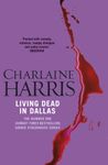 Living Dead In Dallas: A True Blood Novel (Sookie Stackhouse Book 2)
