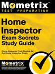 Home Inspector Exam Secrets, Study Guide: Home Inspector Test Review for the Home Inspector Exam