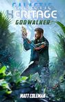 Godwalker (Galactic Heritage Book 2)