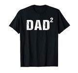 Dad Squared Shirt Dad of Two Shirt