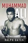 Muhammad Ali: The Man Who Changed B