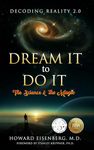 Dream It to Do It: The Science and the Magic