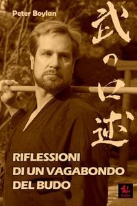 Riflessioni di un Vagabondo del Budo: 2