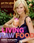 Living Raw Food: Get the Glow with 