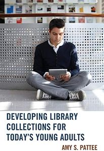 Developing Library Collections for Today's Young Adults