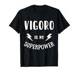 Vigoro is My Superpower Sarcastic N