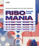 Risomania: The New Spirit of Printing