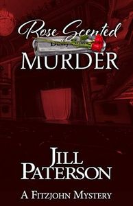 Rose Scented Murder (A Fitzjohn Mystery Book 8)