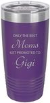 Only The Best Moms Get Promoted to Gigi Stainless Steel Engraved Insulated Tumbler 20 Oz Travel Coffee Mug, Purple