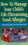 How to Manage Your Child's Life-Threatening Food Allergies: Practical Tips for Everyday Life